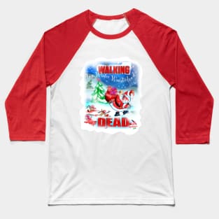 the Walking in a Winter Wonderland Dead Baseball T-Shirt